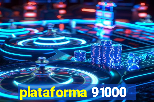 plataforma 91000